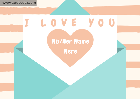 Write name on love letter with i love you and your lover name
