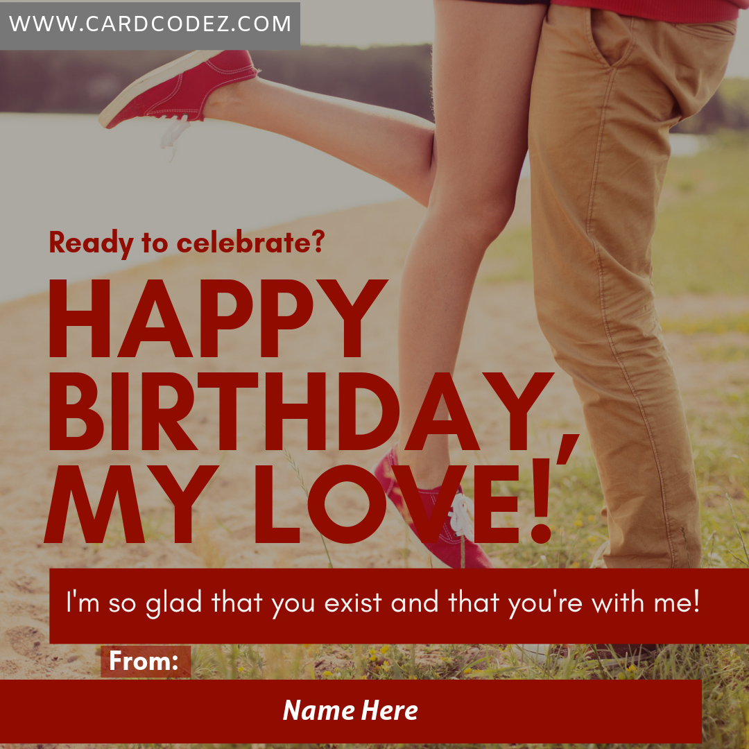 Write Name on Happy Birthday My Love Greeting Card with From Name ...