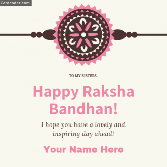 Write name on Happy Raksha Bandhan! to my sister greeting card