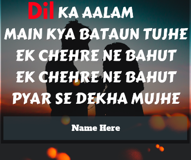 Write Name on Love Hindi Song Whatsapp Poster - Dil Ka Aalam Lyrics Poster