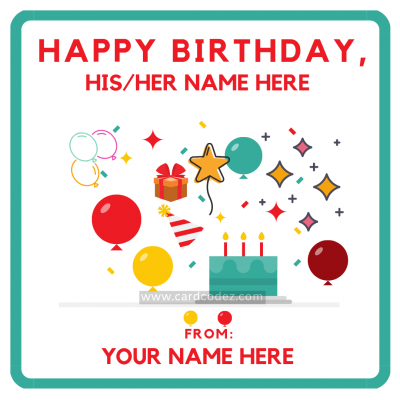 Write His/Her and Your Name on Happy Birthday Party Greeting Card