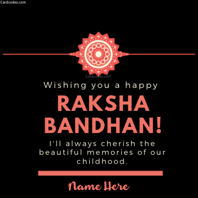 Write Name on Happy Raksha Bandhan Message Greeting Card - Childhood memories Bro Sis Card