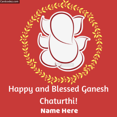 Write Name on Happy and Blessed Ganesh Chaturthi Greeting Card