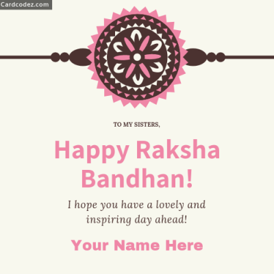 Write name on Happy Raksha Bandhan! to my sister greeting card rakhi greeting card for sisters