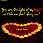 Write Name on Love Quote You are the light of my heart