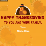 Write Name on Happy Thanksgiving to you and your family Photo